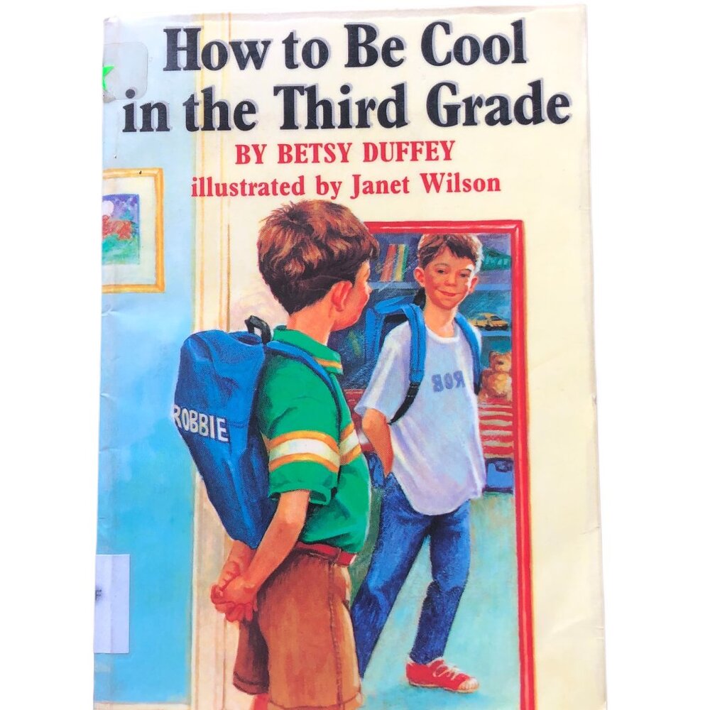 How to Be Cool in the Third Grade - Betsy Duffey